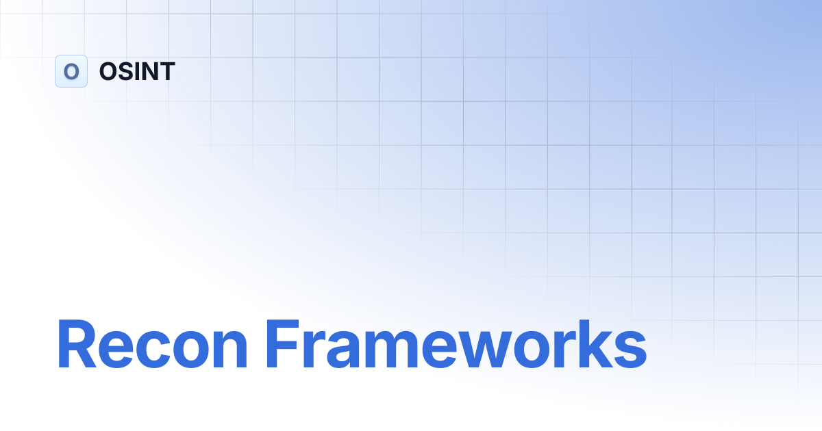 Recon Frameworks | OSINT